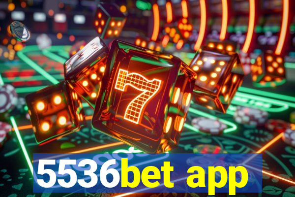 5536bet app